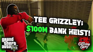 Tee Grizzley: $100 Million Dollar Bank Heist! (Throwback) | GTA 5 RP | Grizzley World RP