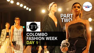 Colombo Fashion week | Day 01 | Part Two