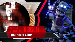 FNAF Simulator! I AM FREDDY! That Scared the Bleep Out of Me Thursday