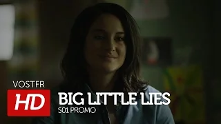 Big Little Lies S01 Promo VOSTFR (HD)