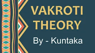 Vakroti Theory by Kuntaka