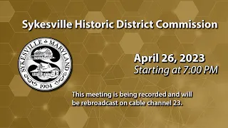 Sykesville Historic District Commission Meeting 4-26-2023