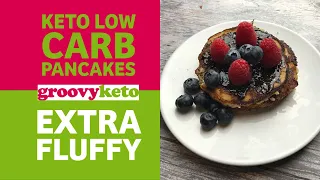 KETO PANCAKES | Extra Fluffy | Low Carb | Gluten Free | By Groovy Keto