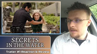 SECRETS IN THE WATER: Trailer #1 Reaction & Review