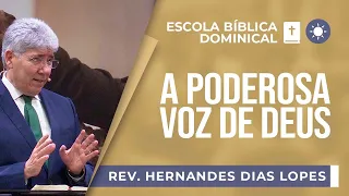 A poderosa voz de Deus I Rev. Hernandes Dias Lopes I EBD | IPP