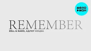 Zell & Nard, Адлер Коцба  - Remember (Single 2019)