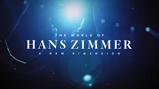 The World of Hans Zimmer - A New Dimension - 2024 - Tourtrailer