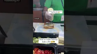 How to Order subway like a pro #shorts #viral #trending #reels #tiktok #subway #recipe #cooking #lol