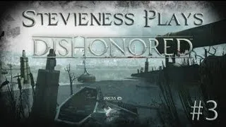 Stevieness Plays Dishonored - Part 3