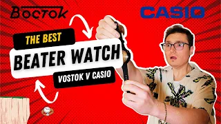 Testing A Beater Watch.. So You Don't Have To - (Vostok VS Casio)