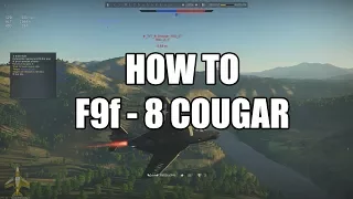 War Thunder | How To Play The F9f-8 Cougar Realistic Battles