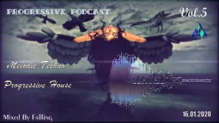 Fallling - Progressive Podcast Vol.5 [Melodic Techno | Progressive House]