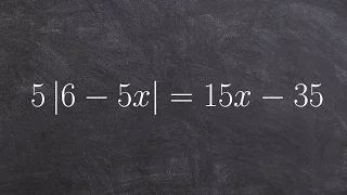 How To Solve an Absolute Value Equation and Test Our Solutions when They Do Not Work
