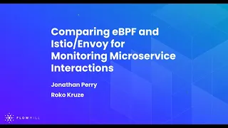 Webinar: Comparing eBPF and Istio/Envoy for Monitoring Microservice Interactions