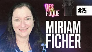 MIRIAM FICHER (Dubladora da Drew Barrymore) - Desfoque Podcast #25