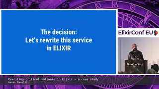 Renan Ranelli - Rewriting critical software in Elixir - a case study - ElixirConf EU 2019