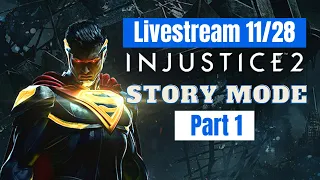 Livestream - Injustice 2 Story Mode Part 1