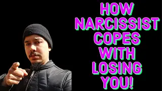 HOW NARCISSIST COPES WITH LOSING YOU!