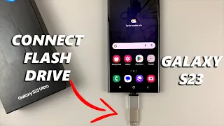How To Connect Flash Drive To Samsung Galaxy S23/S23+/S23 Ultra