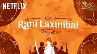 Rani Laxmibai - A Symbol Of Strength And Resistance | Azadi Ki Amrit Kahaniyan