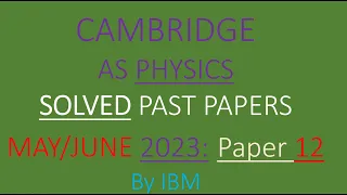 CAIE AS Physics 9702 May/June 2023 Paper 12 solved MCQs