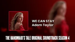 We Can Stay | The Handmaid's Tale S04 Original Soundtrack by Adam Taylor