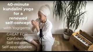 40 minute kundalini yoga kriya for a renewed self-concept | Cancel negative self-talk | Yogigems