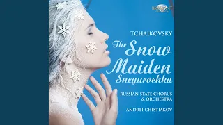 The Snow Maiden: Chorus of the People and the Courtiers