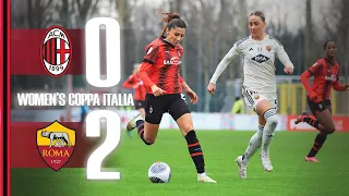 Rossonere overtaken at the end | AC Milan 0-2 Roma | Women's Coppa Italia Highlights
