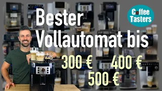 Kaffeevollautomaten Test 2023 ❤️ (Teil 1) Modelle bis ca. 500 Euro + Empfehlungen