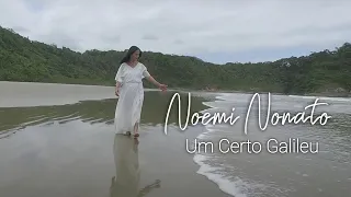 Noemi Nonato - Um Certo Galileu (Vídeo Oficial)