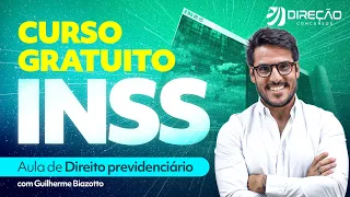 Concurso INSS: Curso Gratuito - Direito Previdenciário com Prof. Guilherme Biazotto