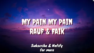 My Pain My Pain (English Lyric Translation) - Rauf & Faik