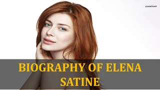 BIOGRAPHY OF ELENA SATINE