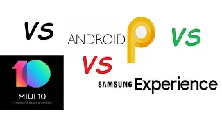 MIUI 10 vs Android 9 PIE vs Samsung Experience. Какая оболочка лучше?