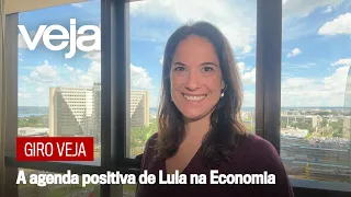 Giro VEJA | A agenda positiva de Lula na Economia