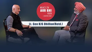 Manzilen Aur Bhi Hain  ||  Lt Gen KJS Dhillon Retd  ||  Full Episode