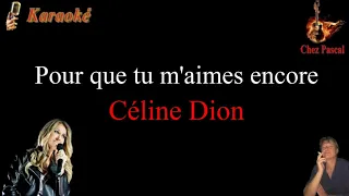 Version Karaoké  Celine Dion Pour que tu m'aimes encore