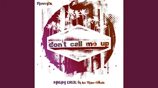 Don't Call Me Up (R & N House Remix Edit)