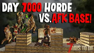 AFK Base Vs. Day 7000 Horde - Sledge Hammer Base - 7 Days To Die  (Alpha 19)