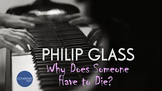 Philip Glass - Why Does Someone Have to Die? / The Hours // Summer 2020 Sessions