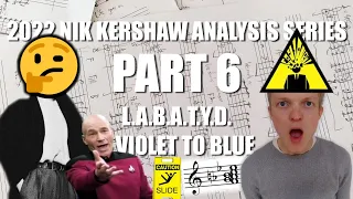 Nik Kershaw's most crazy moments - L.A.B.A.T.Y.D. / Violet To Blue (Analysis)