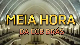 CCB - HINOS DA MEIA HORA BRÁS