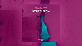 Frainbreeze - Everything (Extended Mix)