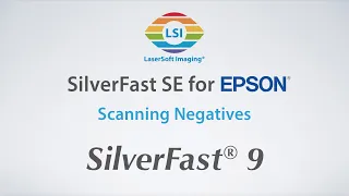 SilverFast 9 SE Tutorial – Ep.6 Scanning Negatives