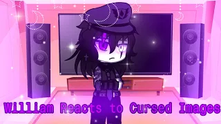 William Reacts To Cursed Images | Afton Family | FNAF AU | Gacha Club