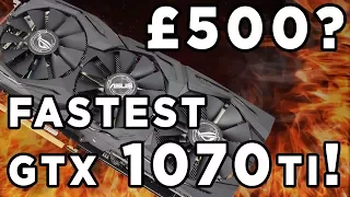 ASUS GTX 1070 Ti ROG Strix Review - FAST BUT £500?
