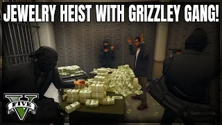 Jewelry Heist With Grizzley Gang | GTA 5 RP | Grizzley World Whitelist | GTA RP |