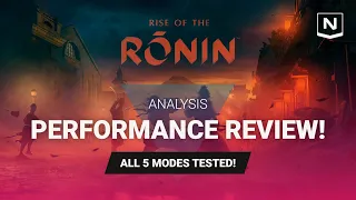 Rise of the Ronin - Performance Analysis! Frame Rates for all 5 modes tested!