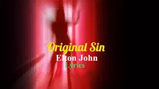 Elton John - Original Sin Lyrics